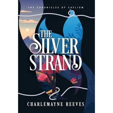 The Silver Strand (The Chronicles of Caelium Book 2)