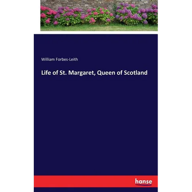 Life of St. Margaret, Queen of Scotland
