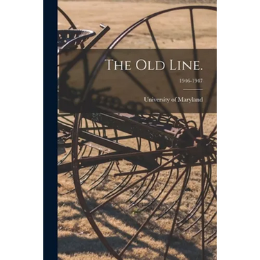 The Old Line.; 1946-1947