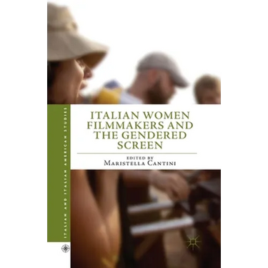 Italian Women Filmmakers and the Gendered Screen