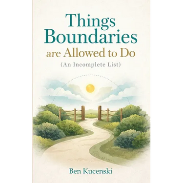 Things Boundaries Are Allowed to Do (An Incomplete List)