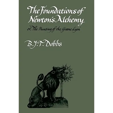 The Foundations of Newton's Alchemy