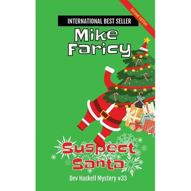 Suspect Santa: Dev Haskell Private Investigator Book 33, Second Edition: Dev Haskell Private Investigator Book 33 Second Edition: Second Edition