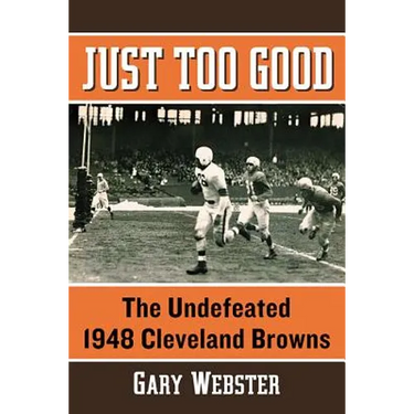 Just Too Good: The Undefeated 1948 Cleveland Browns