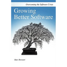 Growing Better Software