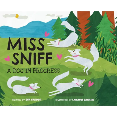 Miss Sniff: A Dog in Progress
