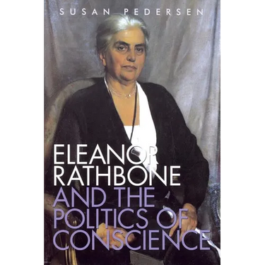 Eleanor Rathbone and the Politics of Conscience