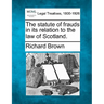 The Statute of Frauds in Its Relation to the Law of Scotland.