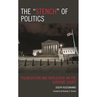 The "Stench" of Politics: Polarization and Worldview on the Supreme Court