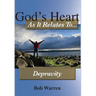 God's Heart As It Relates To Depravity