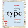 Thinking with Type: A Critical Guide for Designers, Writers, Editors, and Students (3rd Edition, Revised and Expanded)