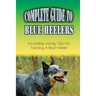 Complete Guide To Blue Heelers: Incredibly Handy Tips On Training A Blue Heeler: Blue Heeler Training Secrets
