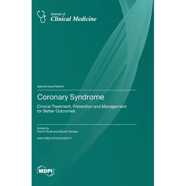 Coronary Syndrome: Clinical Treatment, Prevention and Management for Better Outcomes