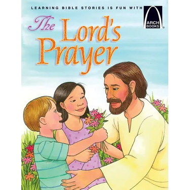 The Lord's Prayer - Arch Books