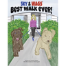 Sky & Wags' Best Walk Ever!