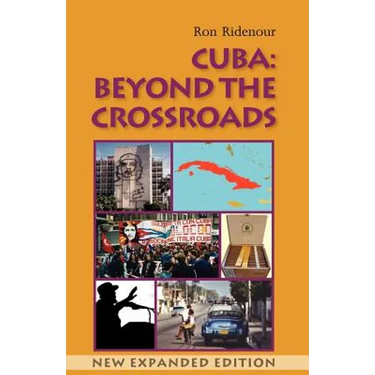 Cuba: Beyond the Crossroads. New Expanded Edition