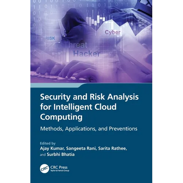 Security and Risk Analysis for Intelligent Cloud Computing: Methods, Applications, and Preventions