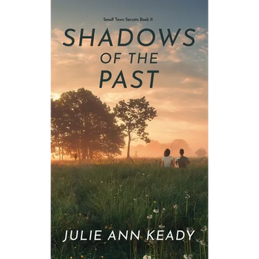 Shadows of the Past: Small Town Secrets Book 2
