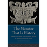 The Monster That Is History: History, Violence, and Fictional Writing in Twentieth-Century China