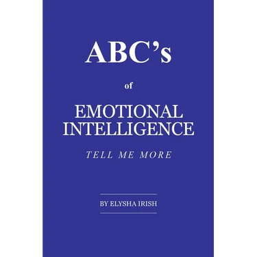 ABC's of Emotional Intelligence: Tell Me More
