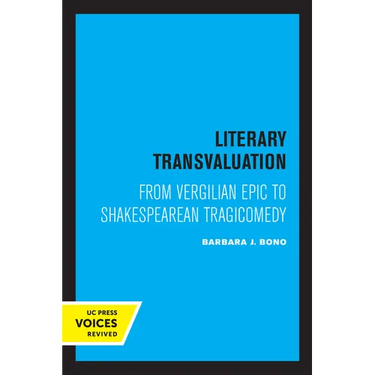 Literary Transvaluation: From Vergilian Epic to Shakespearean Tragicomedy