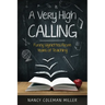 A Very High Calling