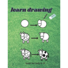 learn drawing For Kids Ages 6-10: How to draw Step-by-Step Drawing and Activity Book for bots and girls to Learn to Draw