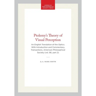 Ptolemy's Theory of Visual Perception: An English Translation of the Optics. with Introduction and Commentary, Transactions, American Philosophical So