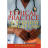 Ethical Practice in Everyday Health Care