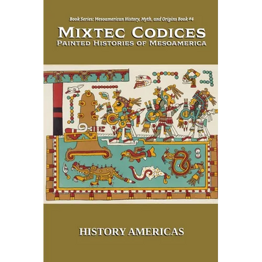 Mixtec Codices, Painted Histories of Mesoamerica
