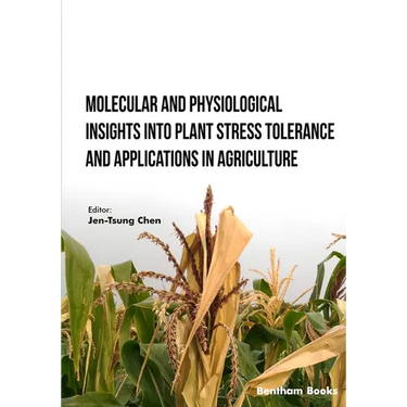 Molecular and Physiological Insights into Plant Stress Tolerance and Applications in Agriculture