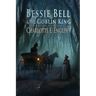 Bessie Bell and the Goblin King
