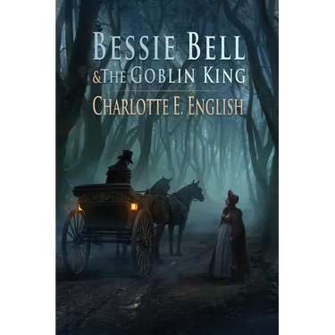 Bessie Bell and the Goblin King