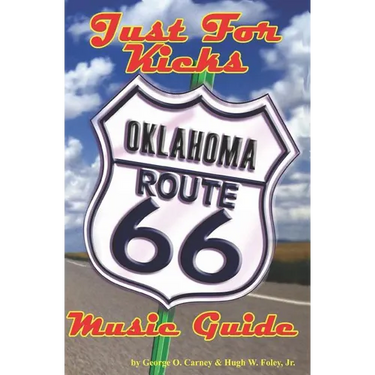 Just For Kicks: Oklahoma Route 66 Music Guide