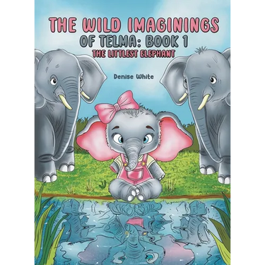 The Wild Imaginings of Telma: Book 1