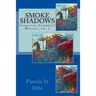 Smoke Shadows