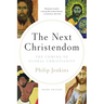 The Next Christendom: The Coming of Global Christianity