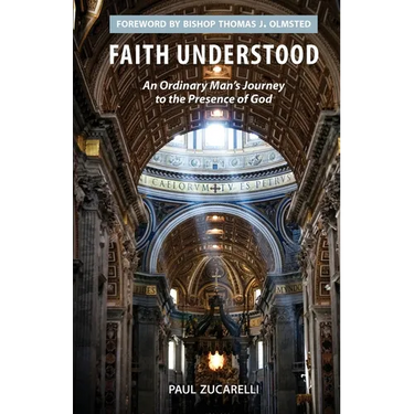Faith Understood: An Ordinary Man's Journey to the Presence of God