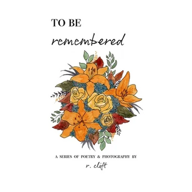 to be remembered