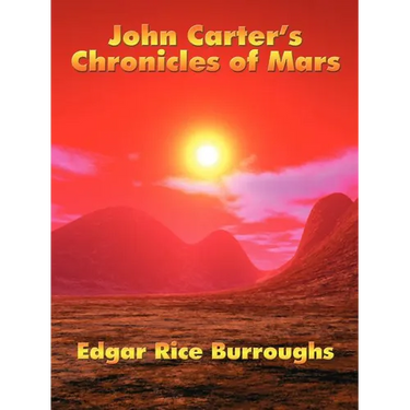 John Carter's Chronicles of Mars: A Positronic Book