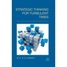 Strategic Thinking for Turbulent Times