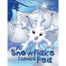 A Snowflake Named Pea: A Tale of the First Snowfall