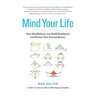 Mind Your Life: How Mindfulness Can Build Resilience and Reveal Your Extraordinary