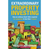 Extraordinary Property Investing: How an ordinary bank teller acquired 151 properties
