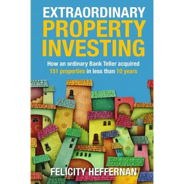 Extraordinary Property Investing: How an ordinary bank teller acquired 151 properties