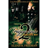Triggadale 2: Huncho's Way