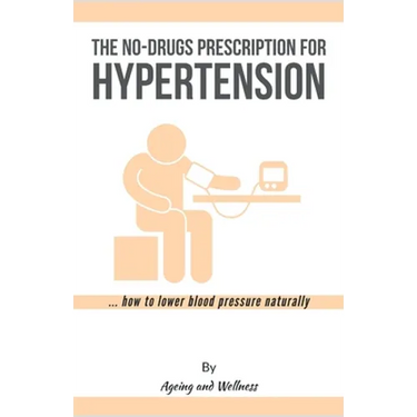 No-Drugs Prescription for Hypertension: ... how to lower blood pressure naturally
