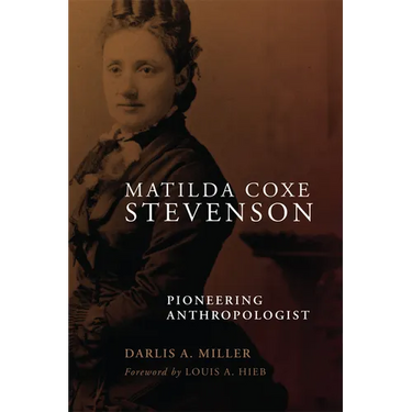 Matilda Coxe Stevenson: Pioneering Anthropologist