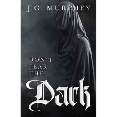 Don't Fear the Dark (Don't Fear Death Book 2)