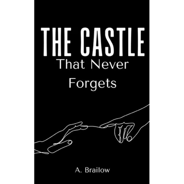The Castle That Never Forgets